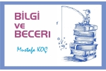 BİLGİ Mİ BECERİ Mİ?