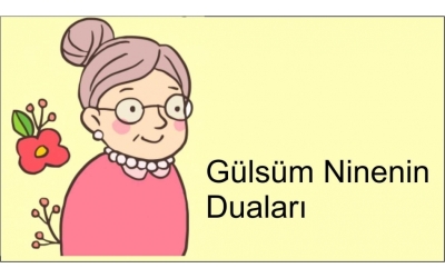 Gülsüm Ninenin Duaları Ya da Muskacı Mustafendi