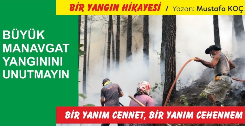 BİR YANGIN HİKAYESİ/ Bir Yanım Cennet, Bir Yanım Cehennem